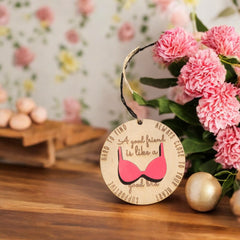 A Good Friend Bra Ornament